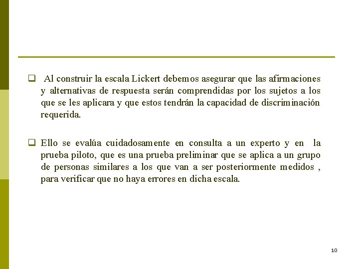 q Al construir la escala Lickert debemos asegurar que las afirmaciones y alternativas de q Al construir la escala Lickert debemos asegurar que las afirmaciones y alternativas de