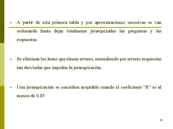 • A partir de esta primera tabla y por aproximaciones sucesivas se van • A partir de esta primera tabla y por aproximaciones sucesivas se van