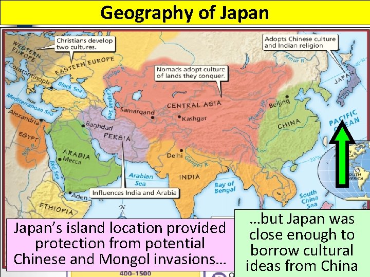 Geography of Japan …but Japan was Japan’s island location provided close enough to protection