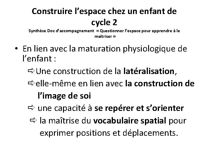 Construire l’espace chez un enfant de cycle 2 Synthèse Doc d’accompagnement « Questionner l’espace