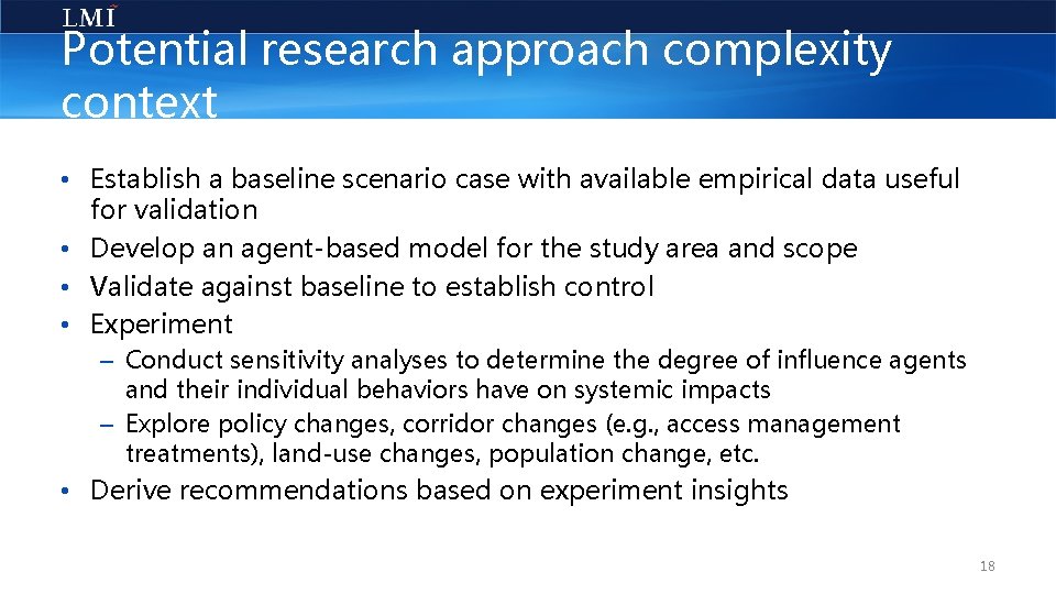 Potential research approach complexity context • Establish a baseline scenario case with available empirical
