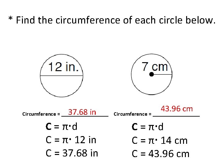 * Find the circumference of each circle below. 37. 68 in Circumference = _________