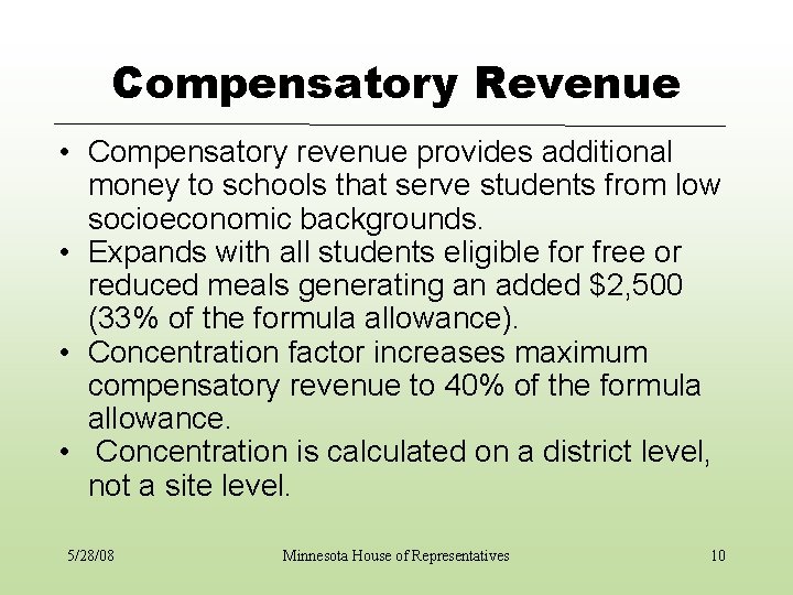 Compensatory Revenue • Compensatory revenue provides additional money to schools that serve students from