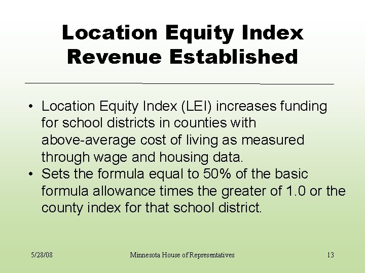 Location Equity Index Revenue Established • Location Equity Index (LEI) increases funding for school