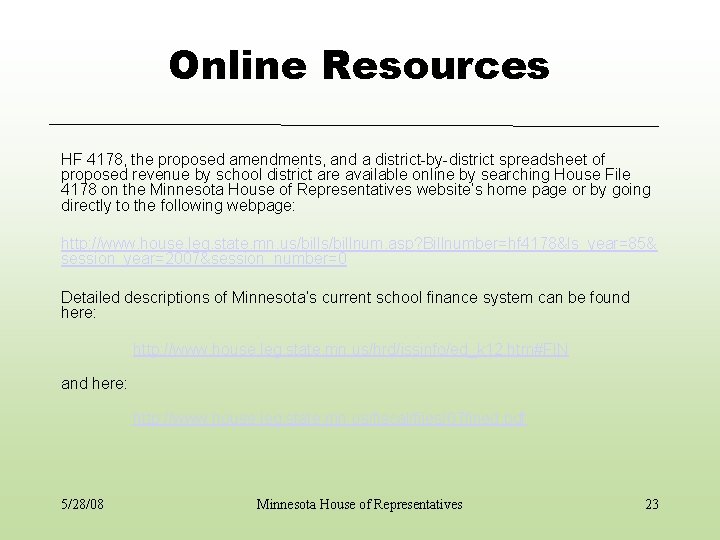 Online Resources HF 4178, the proposed amendments, and a district-by-district spreadsheet of proposed revenue