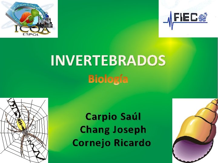 INVERTEBRADOS Carpio Saúl Chang Joseph Cornejo Ricardo 