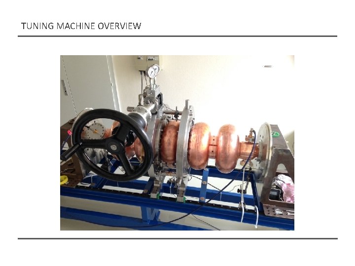 TUNING MACHINE OVERVIEW TUNING MACHINE OVERVIEW