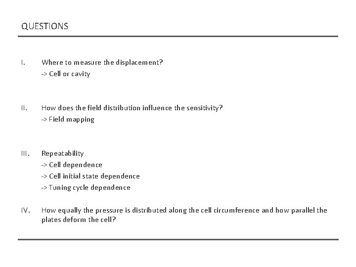 QUESTIONS I. Where to measure the displacement? -> Cell or cavity II. How does QUESTIONS I. Where to measure the displacement? -> Cell or cavity II. How does