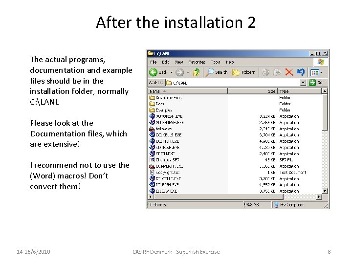 After the installation 2 The actual programs, documentation and example files should be in After the installation 2 The actual programs, documentation and example files should be in