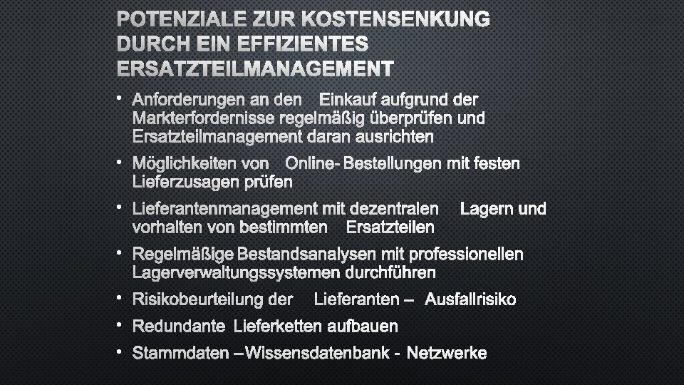 POTENZIALE ZUR KOSTENSENKUNG DURCH EIN EFFIZIENTES ERSATZTEILMANAGEMENT • ANFORDERUNGEN AN DEN EINKAUF AUFGRUND DER