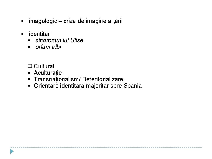  imagologic – criza de imagine a țării identitar sindromul lui Ulise orfani albi