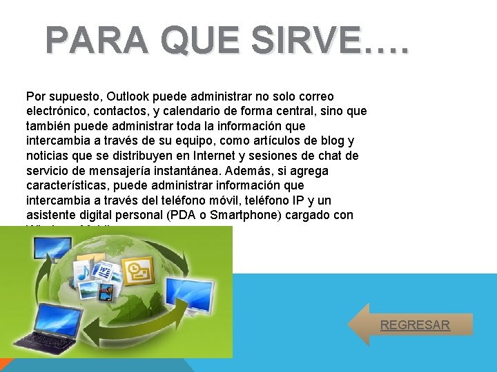 PARA QUE SIRVE…. Por supuesto, Outlook puede administrar no solo correo electrónico, contactos, y