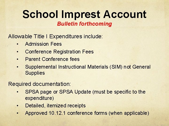 School Imprest Account Bulletin forthcoming Allowable Title I Expenditures include: • • Admission Fees