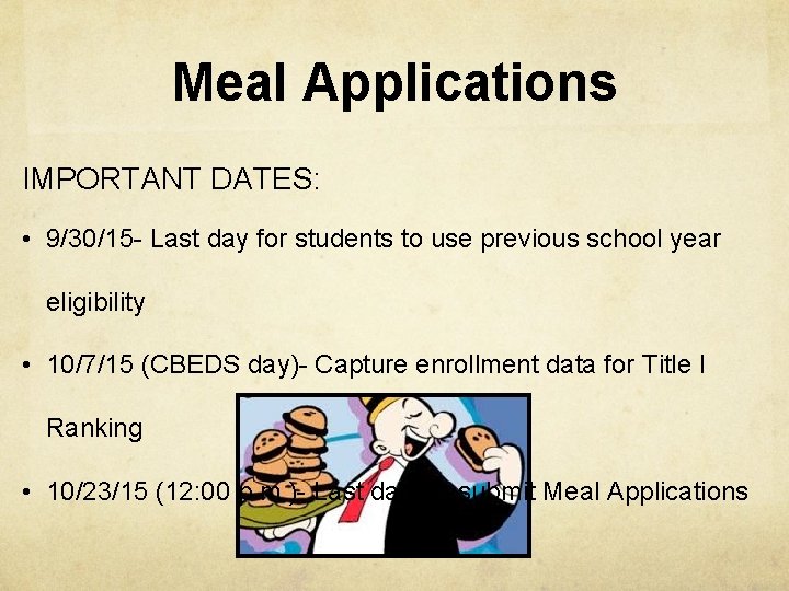 Meal Applications IMPORTANT DATES: • 9/30/15 - Last day for students to use previous