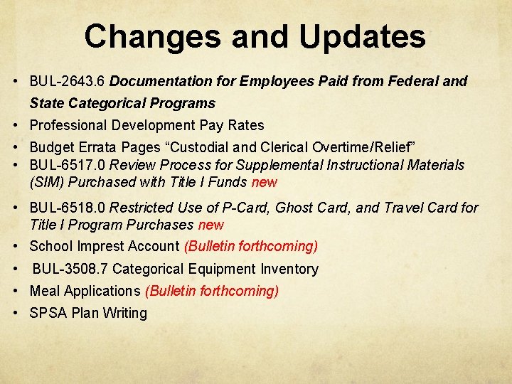 Changes and Updates • BUL-2643. 6 Documentation for Employees Paid from Federal and State