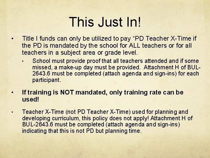 This Just In! • Title I funds can only be utilized to pay “PD