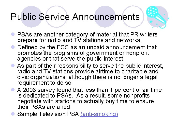 Public Service Announcements l PSAs are another category of material that PR writers prepare