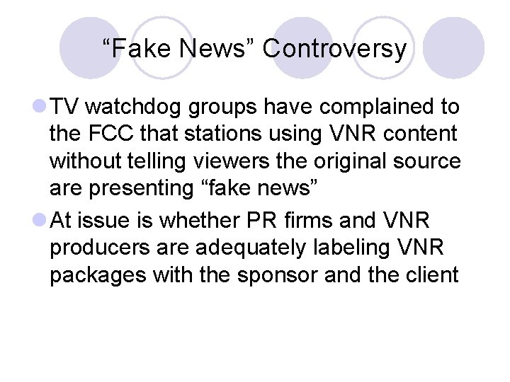 “Fake News” Controversy l TV watchdog groups have complained to the FCC that stations