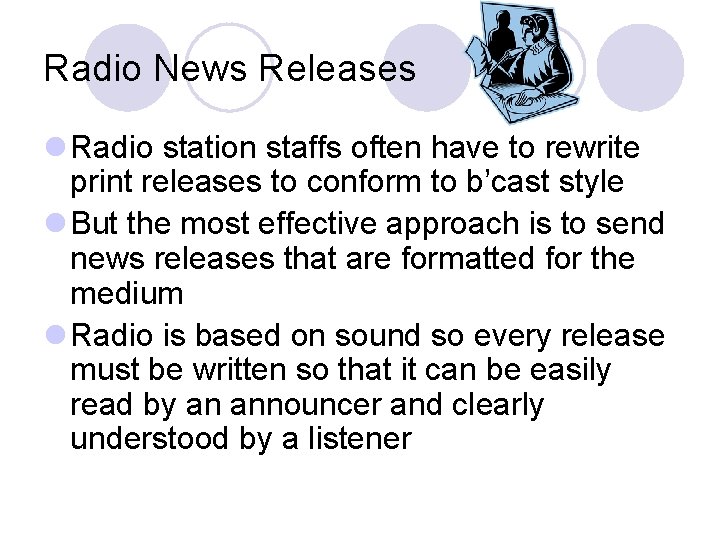 Radio News Releases l Radio station staffs often have to rewrite print releases to