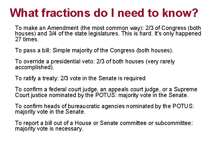 What fractions do I need to know? To make an Amendment (the most common