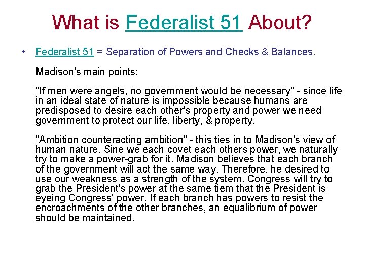 What is Federalist 51 About? • Federalist 51 = Separation of Powers and Checks