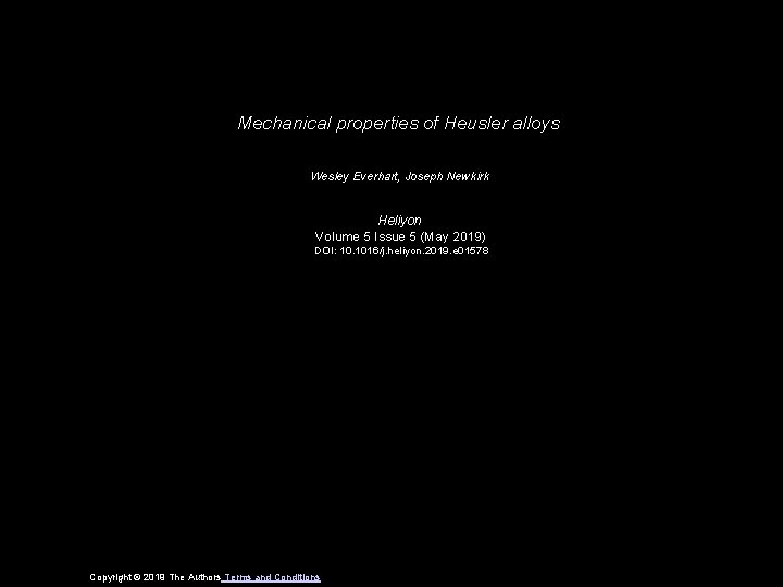 Mechanical properties of Heusler alloys Wesley Everhart, Joseph Newkirk Heliyon Volume 5 Issue 5