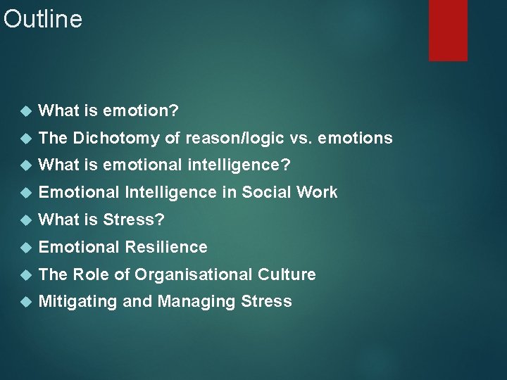 Outline What is emotion? The Dichotomy of reason/logic vs. emotions What is emotional intelligence?