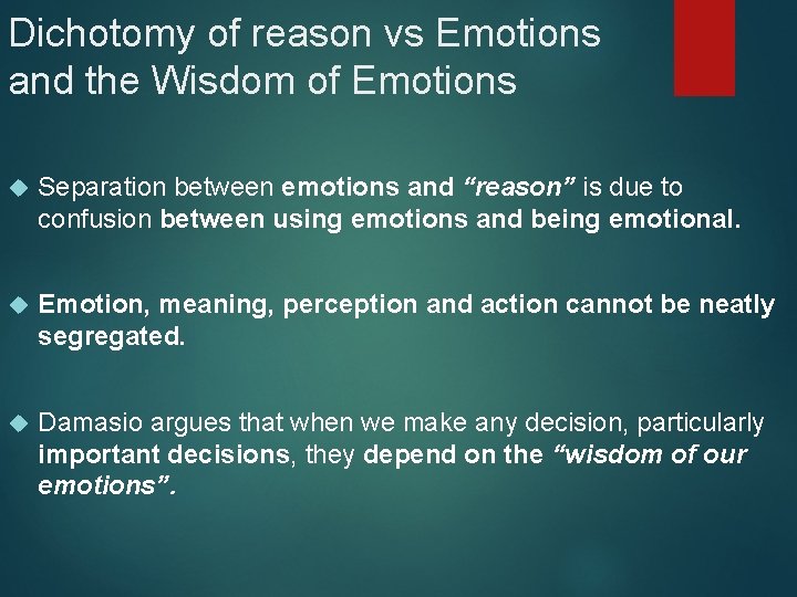 Dichotomy of reason vs Emotions and the Wisdom of Emotions Separation between emotions and