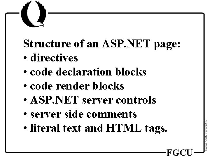 Structure of an ASP. NET page: • directives • code declaration blocks • code