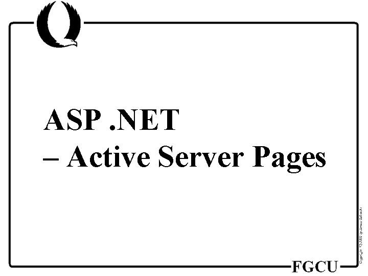 ASP. NET – Active Server Pages 