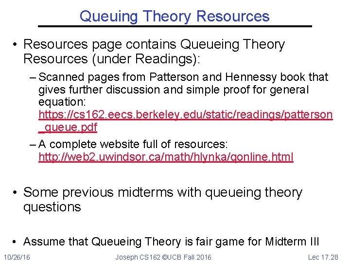 Queuing Theory Resources • Resources page contains Queueing Theory Resources (under Readings): – Scanned