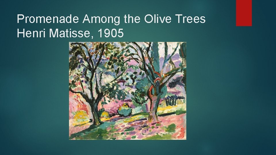 Promenade Among the Olive Trees Henri Matisse, 1905 