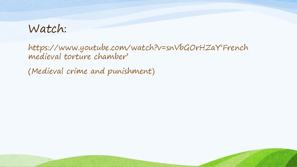 Watch: https: //www. youtube. com/watch? v=sn. Vb. GOr. HZa. Y‘French medieval torture chamber’ (Medieval