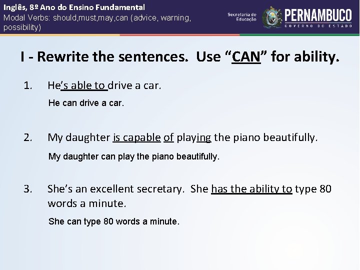 Inglês, 8º Ano do Ensino Fundamental Modal Verbs: should, must, may, can (advice, warning,