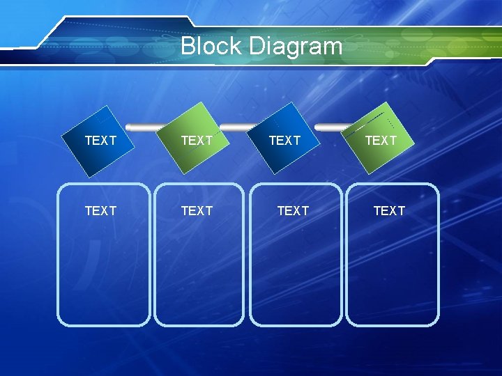 Block Diagram TEXT TEXT 
