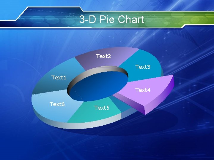 3 -D Pie Chart Text 2 Text 3 Text 1 Text 4 Text 6