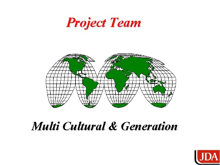 Project Team Multi Cultural & Generation 