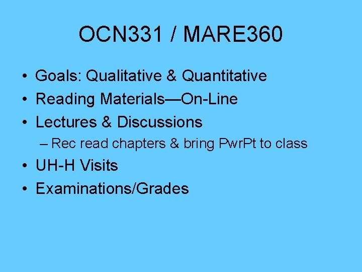 OCN 331 / MARE 360 • Goals: Qualitative & Quantitative • Reading Materials—On-Line •