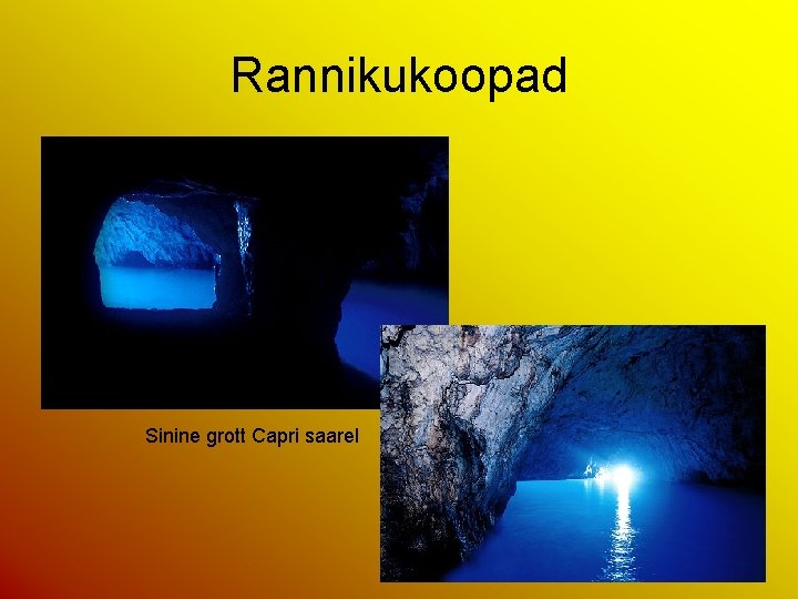 Rannikukoopad Sinine grott Capri saarel 