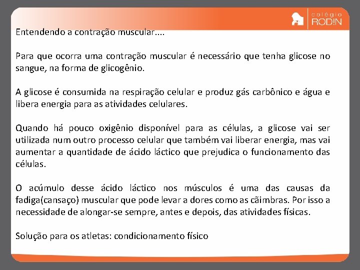 Entendendo a contração muscular. . Para que ocorra uma contração muscular é necessário que