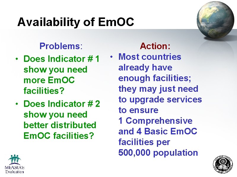 Availability of Em. OC Problems: • Does Indicator # 1 show you need more