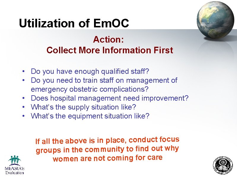 Utilization of Em. OC Action: Collect More Information First • Do you have enough