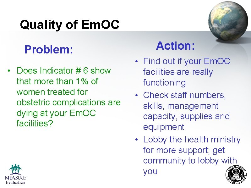 Quality of Em. OC Action: Problem: • • Does Indicator # 6 show that