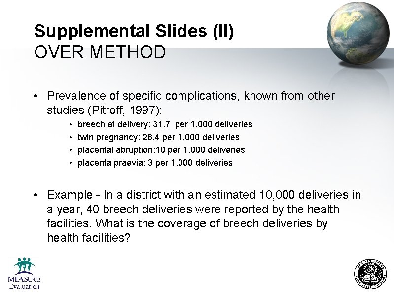 Supplemental Slides (II) OVER METHOD • Prevalence of specific complications, known from other studies