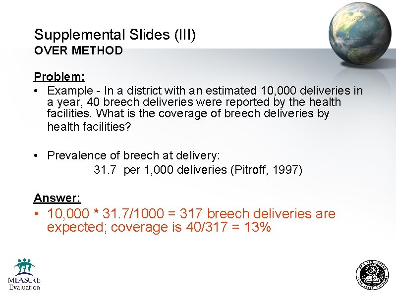 Supplemental Slides (III) OVER METHOD Problem: • Example - In a district with an