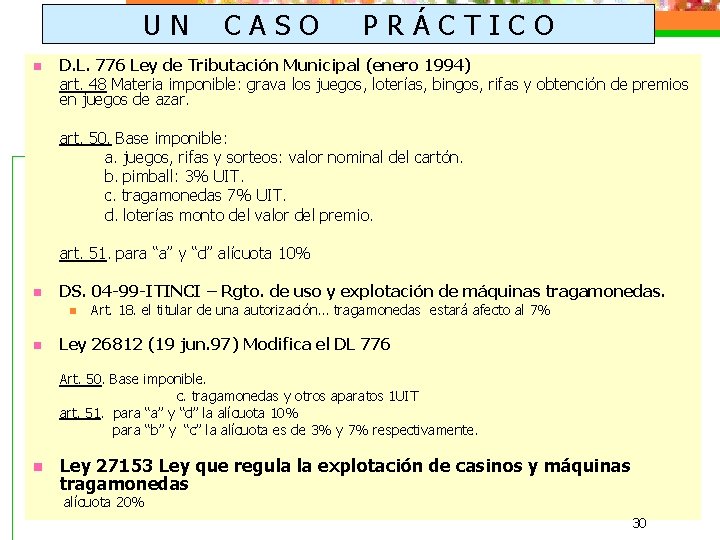 UN n CASO PRÁCTICO D. L. 776 Ley de Tributación Municipal (enero 1994) art.