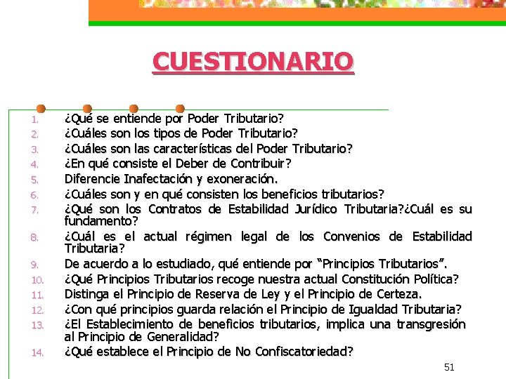 CUESTIONARIO 1. 2. 3. 4. 5. 6. 7. 8. 9. 10. 11. 12. 13.