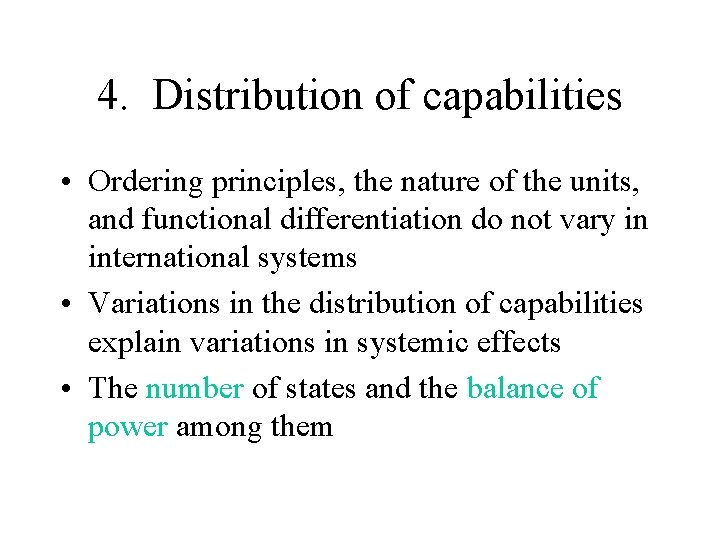 4. Distribution of capabilities • Ordering principles, the nature of the units, and functional