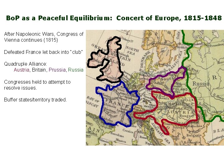 Bo. P as a Peaceful Equilibrium: Concert of Europe, 1815 -1848 After Napoleonic Wars,