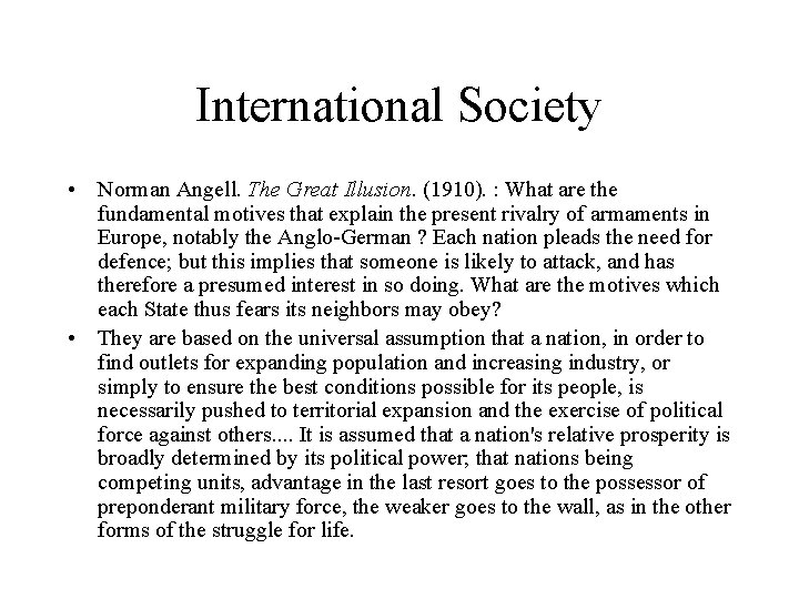 International Society • Norman Angell. The Great Illusion. (1910). : What are the fundamental
